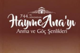 Kütahya’da 744. Hayme Ana’yı Anma ve Göç Şenlikleri 7 Eylül’de