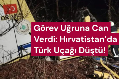 Görev Uğruna Can Verdi: Hırvatistan’da Türk Uçağı Düştü!
