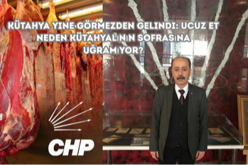 Kütahya Yine Görmezden Gelindi: Ucuz Et Neden Kütahyalının Sofrasına Uğramıyor?